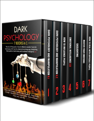 Dark Psychology 7 in 1 The Art of Persuasion, How to influence people, Hypnosis Techniques, NLP secrets, Analyze Body… (Mind, Jack Power, Laws Empath etc.)